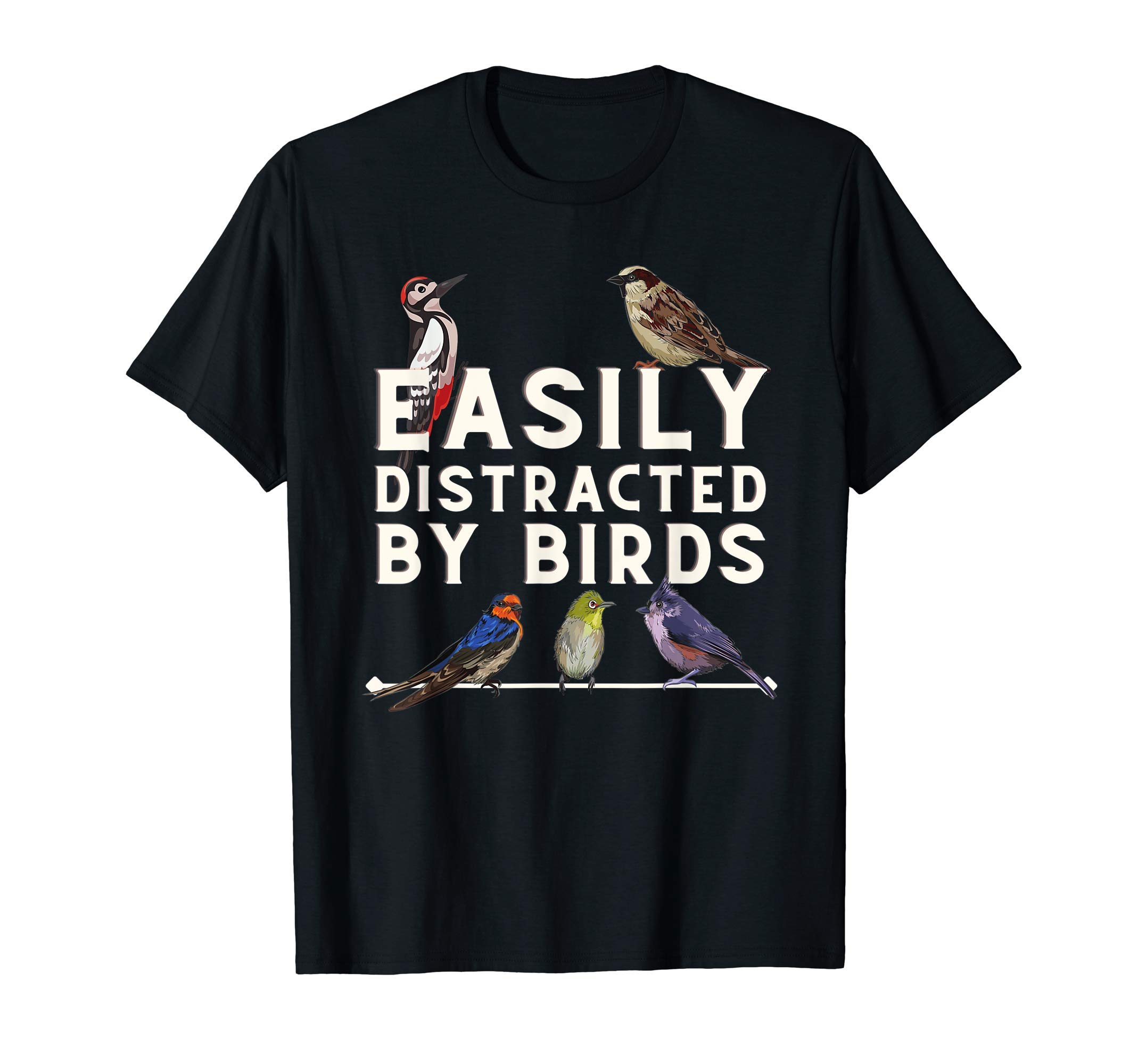 Funny Birdwatching GiftsEasily Distracted By Birds - Funny Bird Lover & Birdwatching T-ShirtOEKO-TEX STANDARD 100