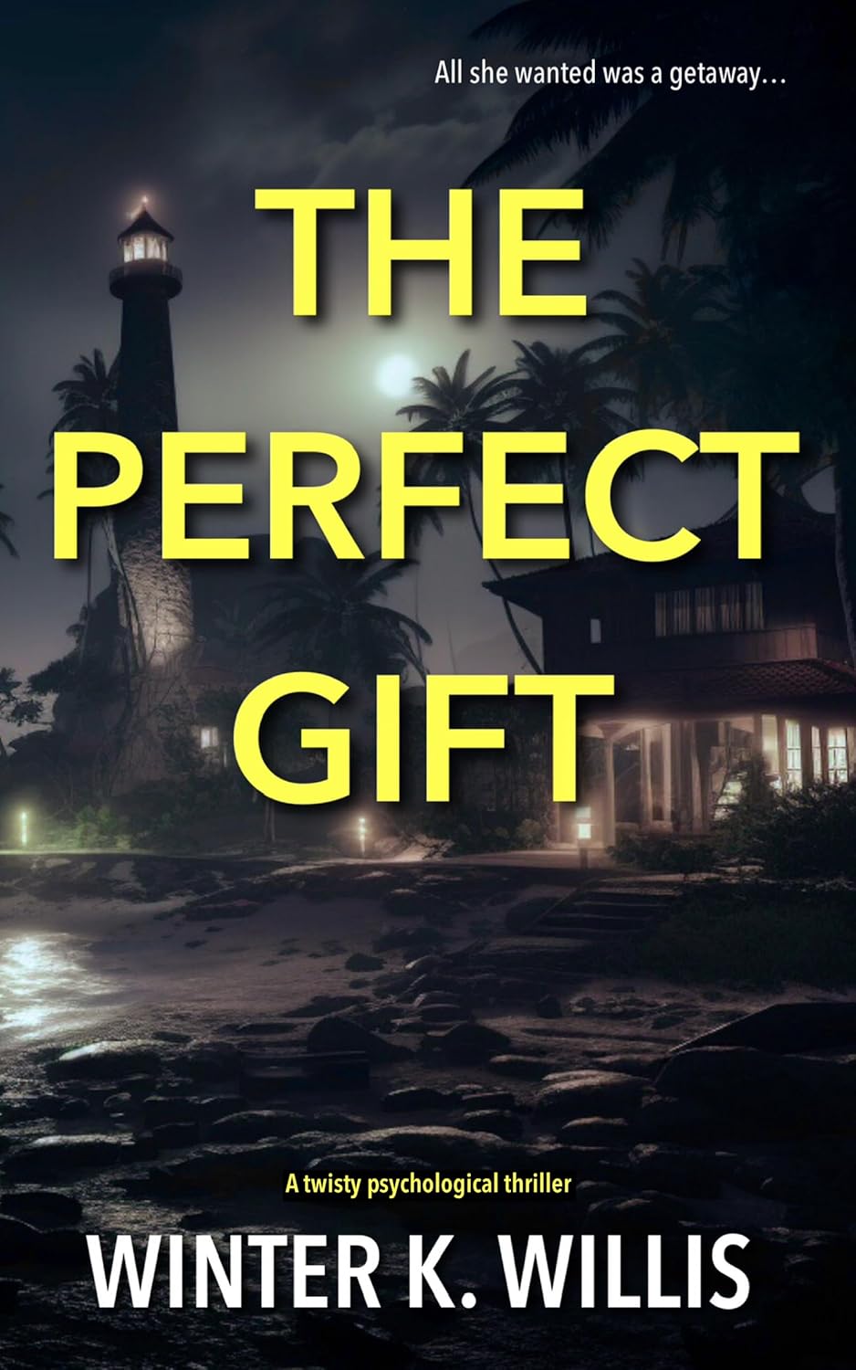 The Perfect Gift: a twisty psychological thriller The Perfect Gift: a twisty psychological thriller