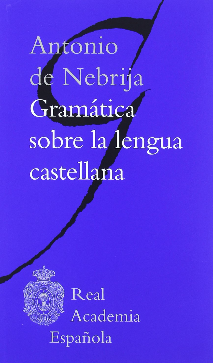 Gramatica Sobre La Lengua Castellana (Clásicos)