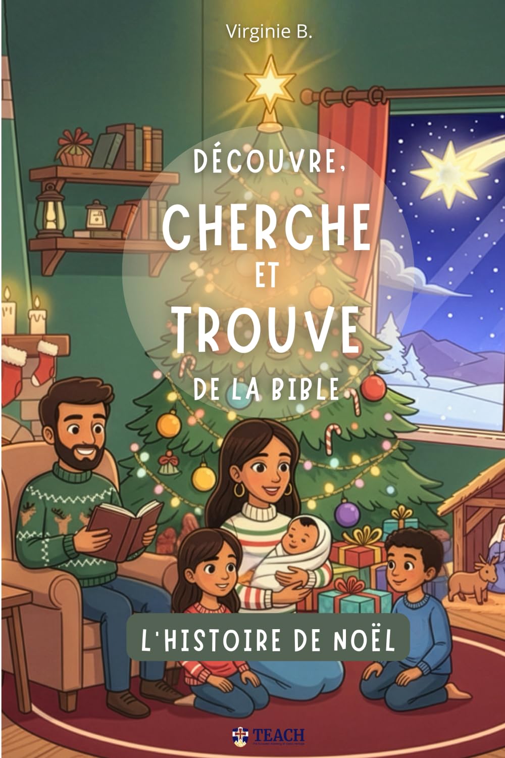 Découvre, Cherche et Trouve de la Bible – L’Histoire de Noël : Poèmes, Jeux et Activités Chrétiennes pour Enfants: Un livre chrétien pour enfants (à ... activités ludiques sur la naissance de Jésus