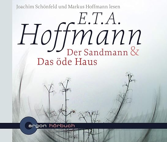 Der Sandmann Ernst Theodor Amadeus Hoffmann Amazon.co.jp: Der Sandmann/Das oede Haus : Hoffmann, Ernst Theodor