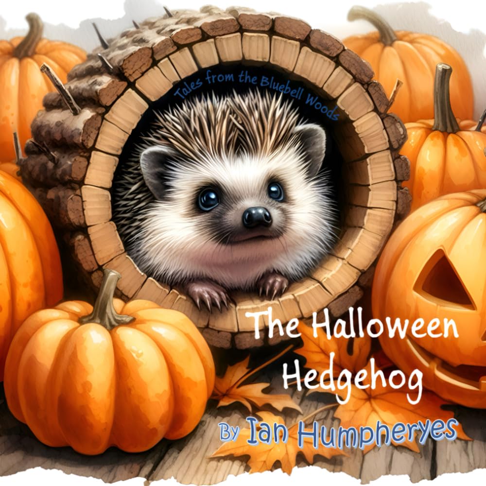 The Halloween Hedgehog: 4 (Tales from the Bluebell Woods)