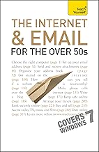 The Internet and Email For The Over 50s: Teach Yourself (TY Computing)