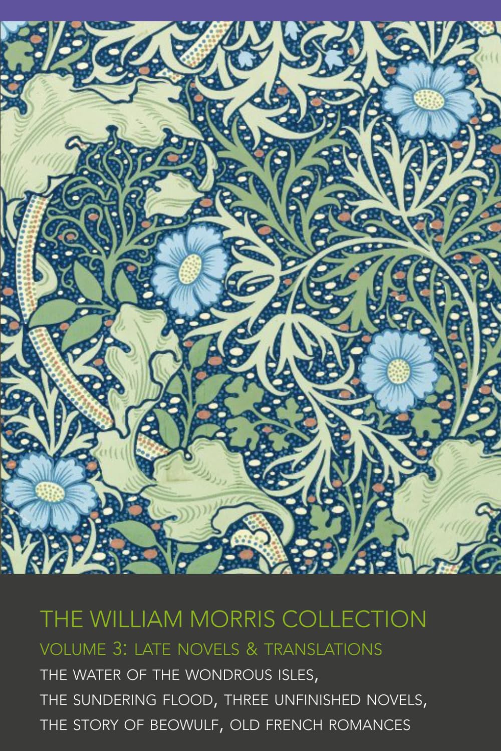 The William Morris Collection – Volume 3: Late Novels & Translations      Paperback – March 27, 2026