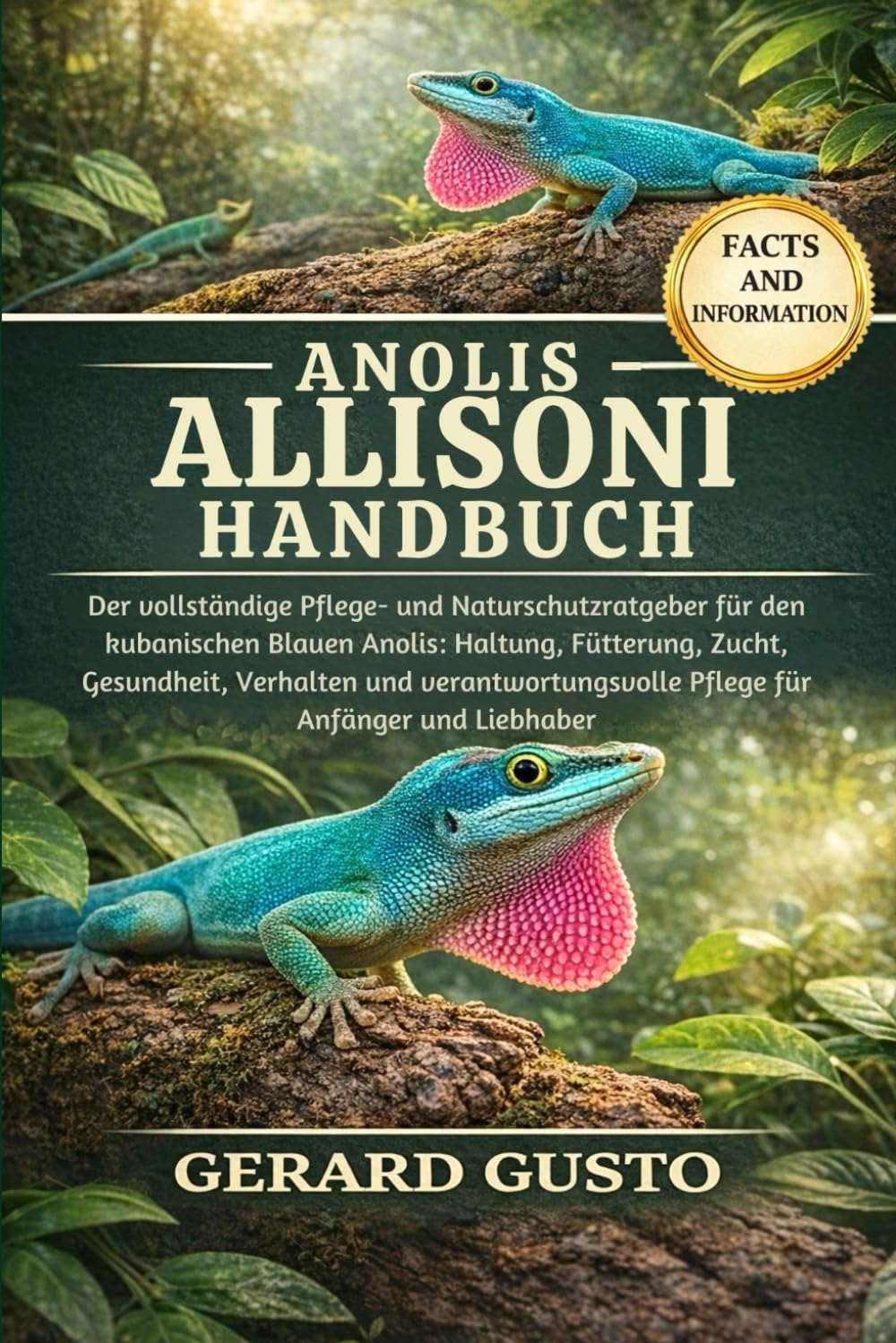 ANOLIS ALLISONI HANDBUCH: Der vollständige Pflege- und Naturschutzratgeber für den kubanischen Blauen Anolis: Haltung, Fütterung, Zucht, Gesundheit, ... Pflege für Anfänger und Liebhaber