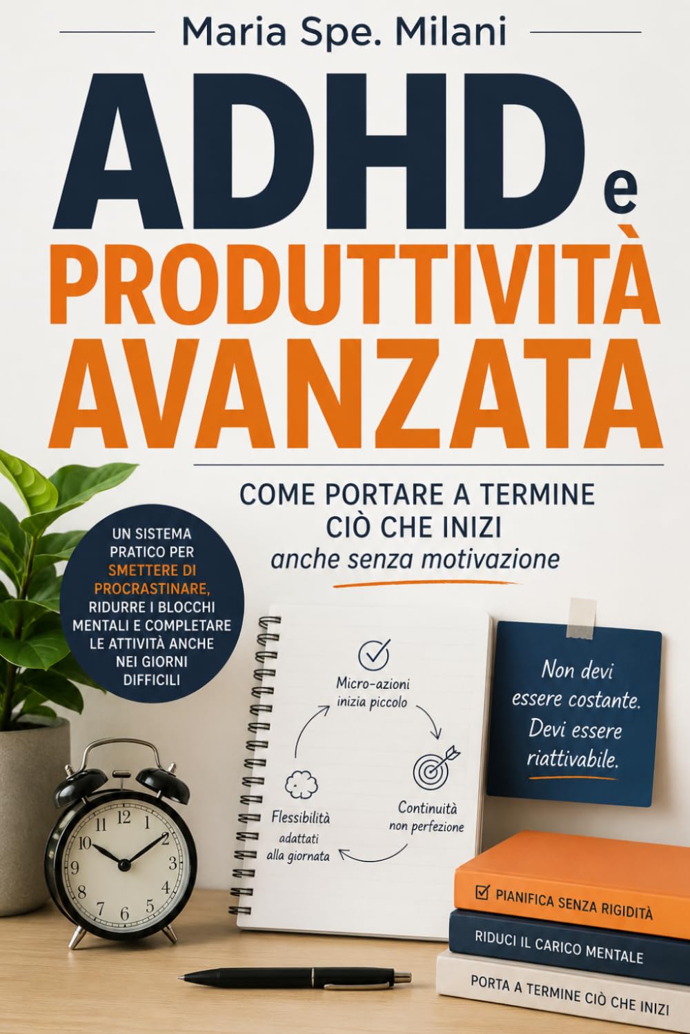 ADHD e produttività avanzata: Come portare a termine ciò che inizi anche senza motivazione