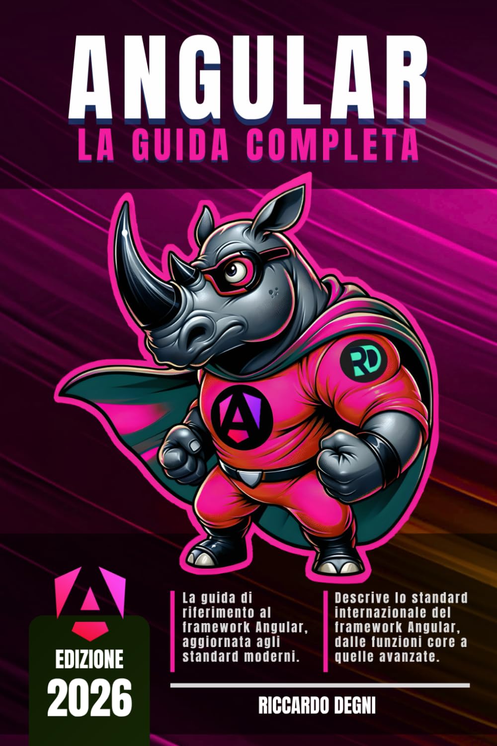 Angular – La guida completa: Signals, componenti standalone, RxJs, routing, stato reattivo, Dependency Injection, Resource API e best practices per applicazioni web enterprise