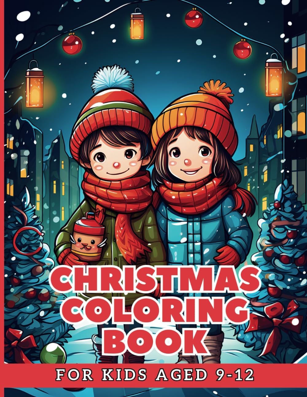 Christmas Coloring Book For Kids Aged 9-12
