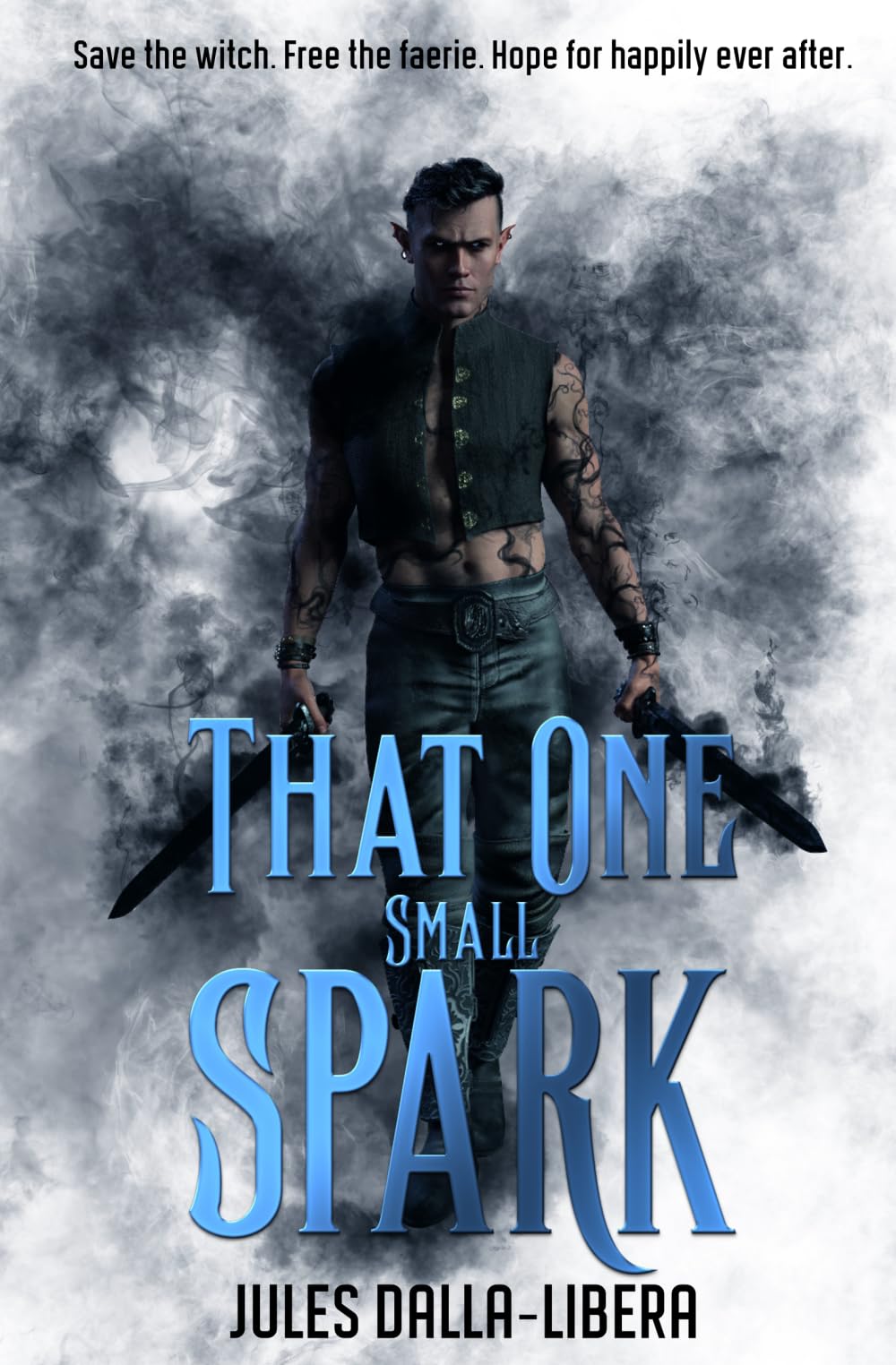 That One Small Spark: A sizzling, unputdownable fae romance that roams historical Scotland and the lush, magical world of Faerie (Into Shadows Book 1)