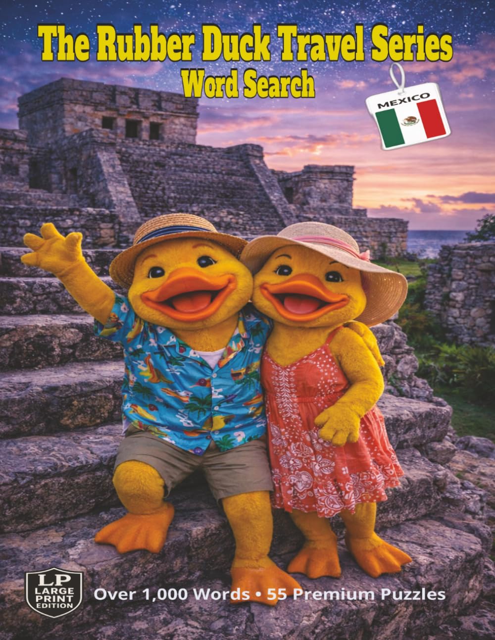 The Rubber Duck Travel Series Word Search: Mexico: Discover the Color and Story of Mexico From Sacred Stone Temples to Sunlit Shores and Coral Reefs in 55 Word Search Puzzles with Over 1,000 Words
