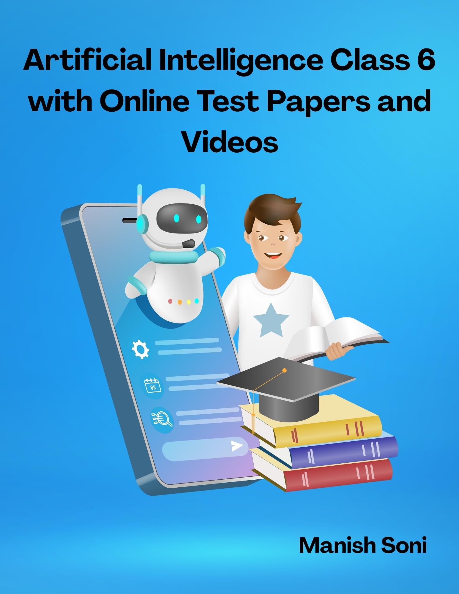 CBSE Class 6 Artificial Intelligence eBook (Beginner To Advanced) Complete Study Guide – Full Syllabus Coverage, Solved & Unsolved Previous Year Questions, Practice Questions, Video Lectures, Online Test Papers, Mock Test Papers (Email Delivery of eBook in 2 Hours)-image-4