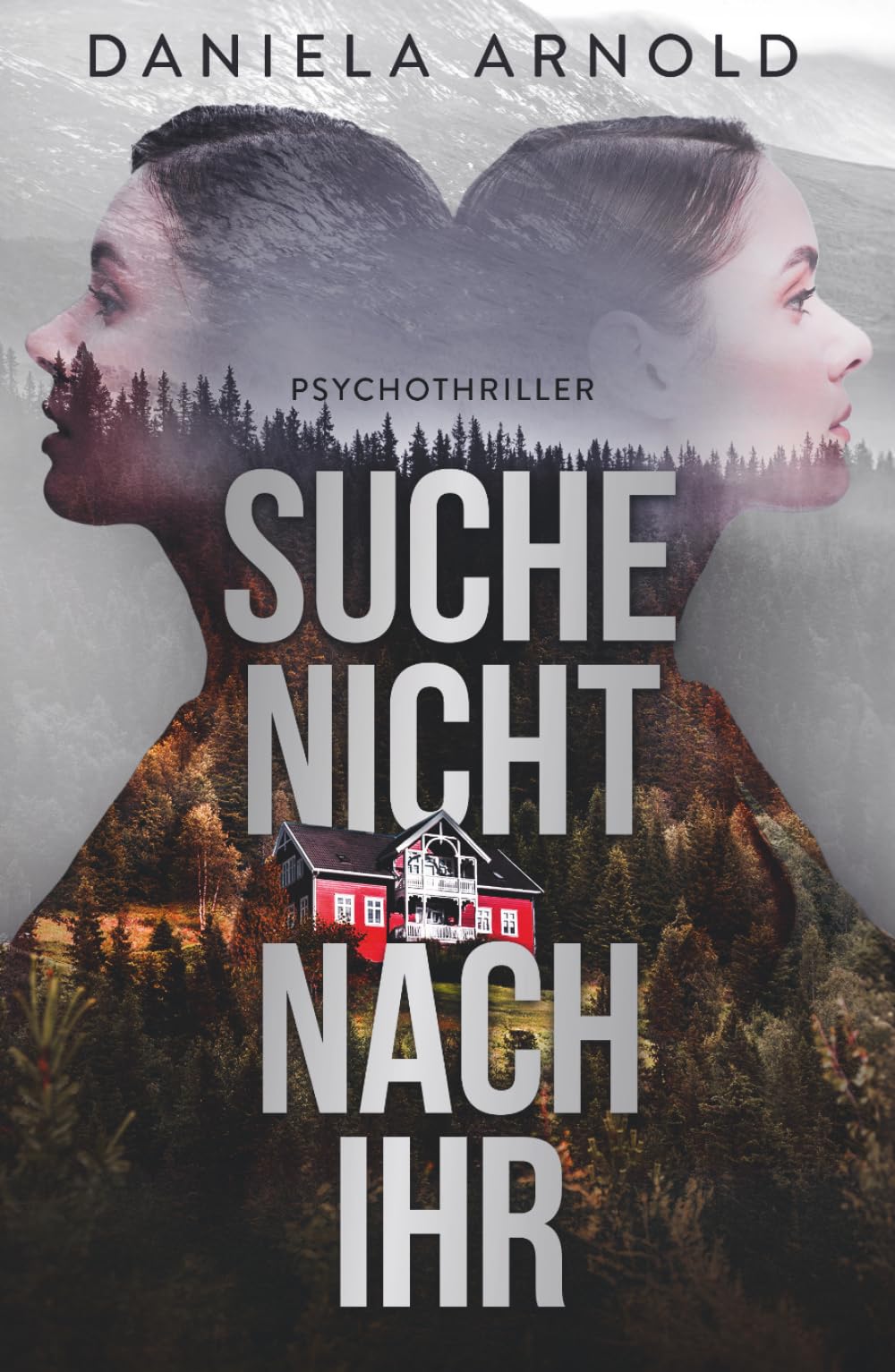 Suche nicht nach ihr!: Thriller