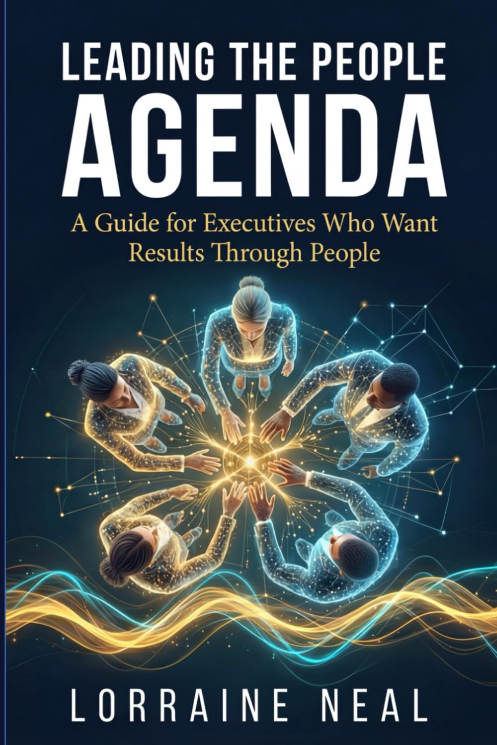 Leading the People Agenda: A Guide for Executives Who Want Results Through People (The Everstrong Leadership Series)