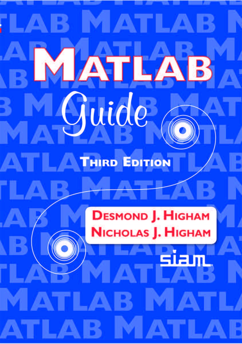 Amazon.com: MATLAB Guide, Third Edition: 9781611974652: Desmond J ...