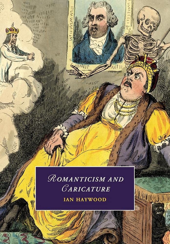Romanticism and Caricature: 103 (Cambridge Studies in Romanticism, Series Number 103)