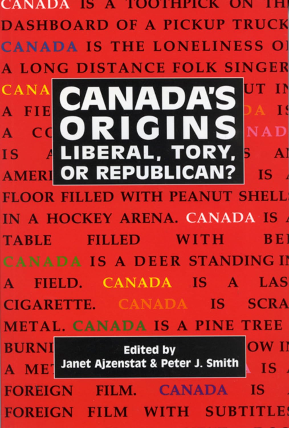 Buy Canada's Origins: Liberal, Tory, or Republican?: 184 (Carleton Library) — BookShops.in