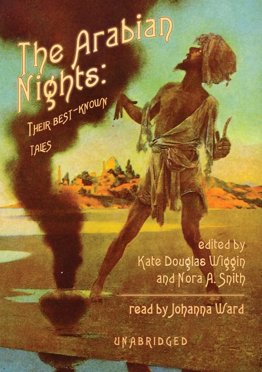 The Arabian Nights: Their Best-Known Tales [MP3 CD] Wiggin, Kate Douglas; Smith, Nora A and Ward, Johanna