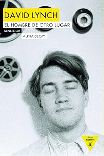 David Lynch: El Hombre de Otro Lugar