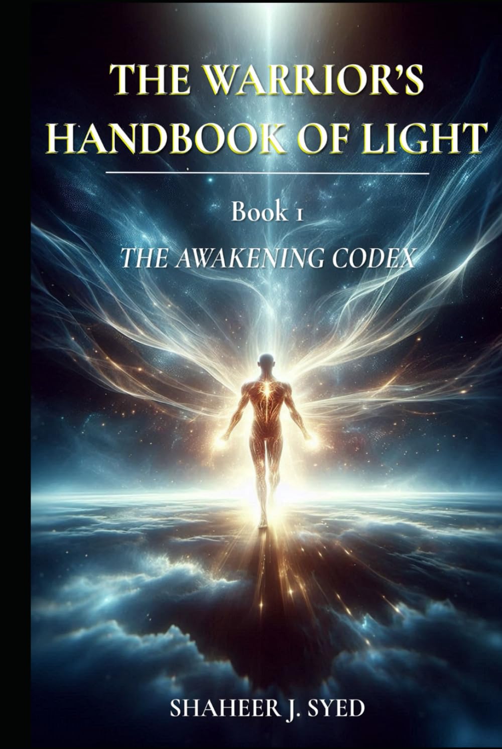 The Warrior’s Handbook of Light: Book 01 - The Awakening Codex (The Warrior’s Handbook Trilogy)