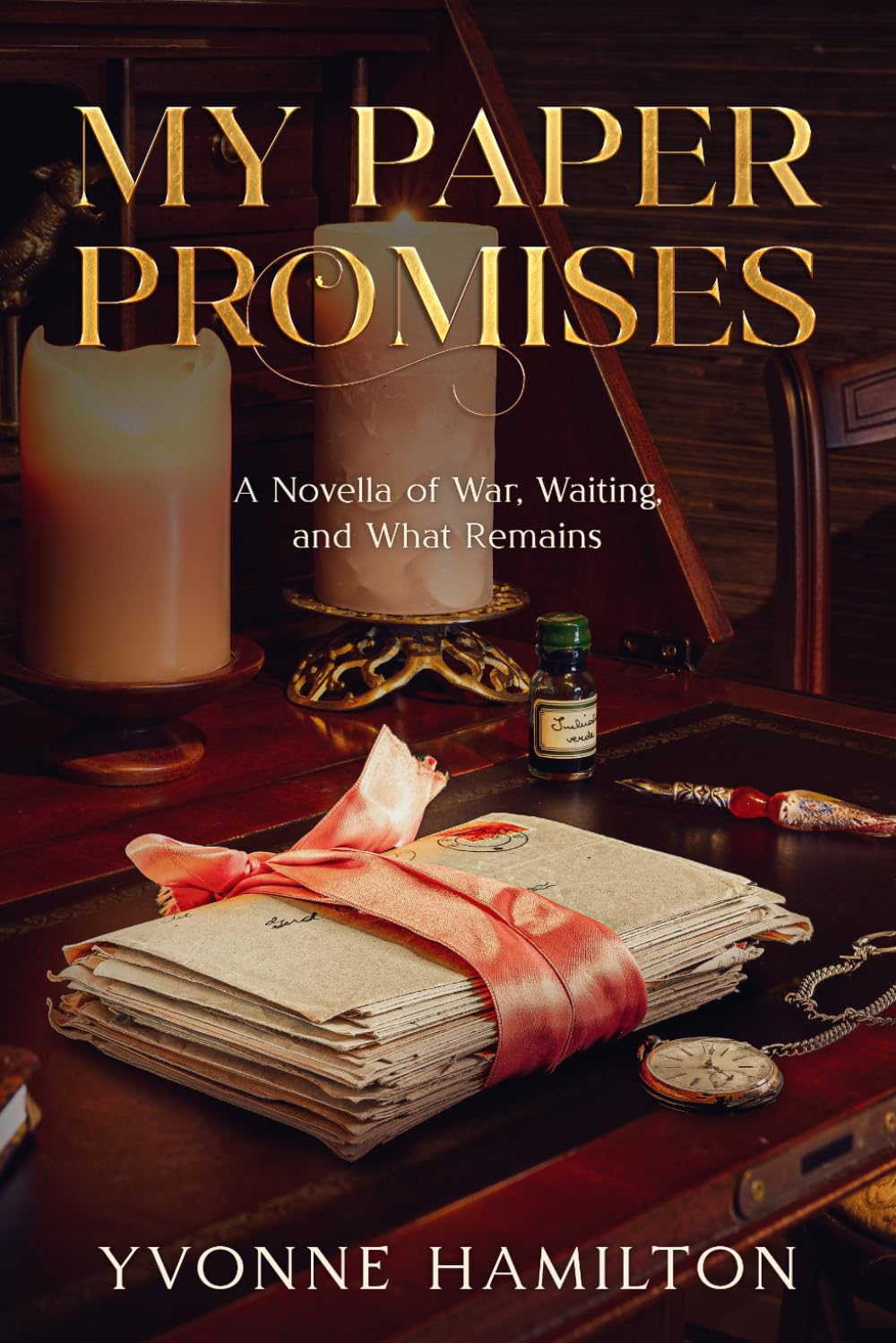 My Paper Promises: A Novella of War, Waiting, and What Remains