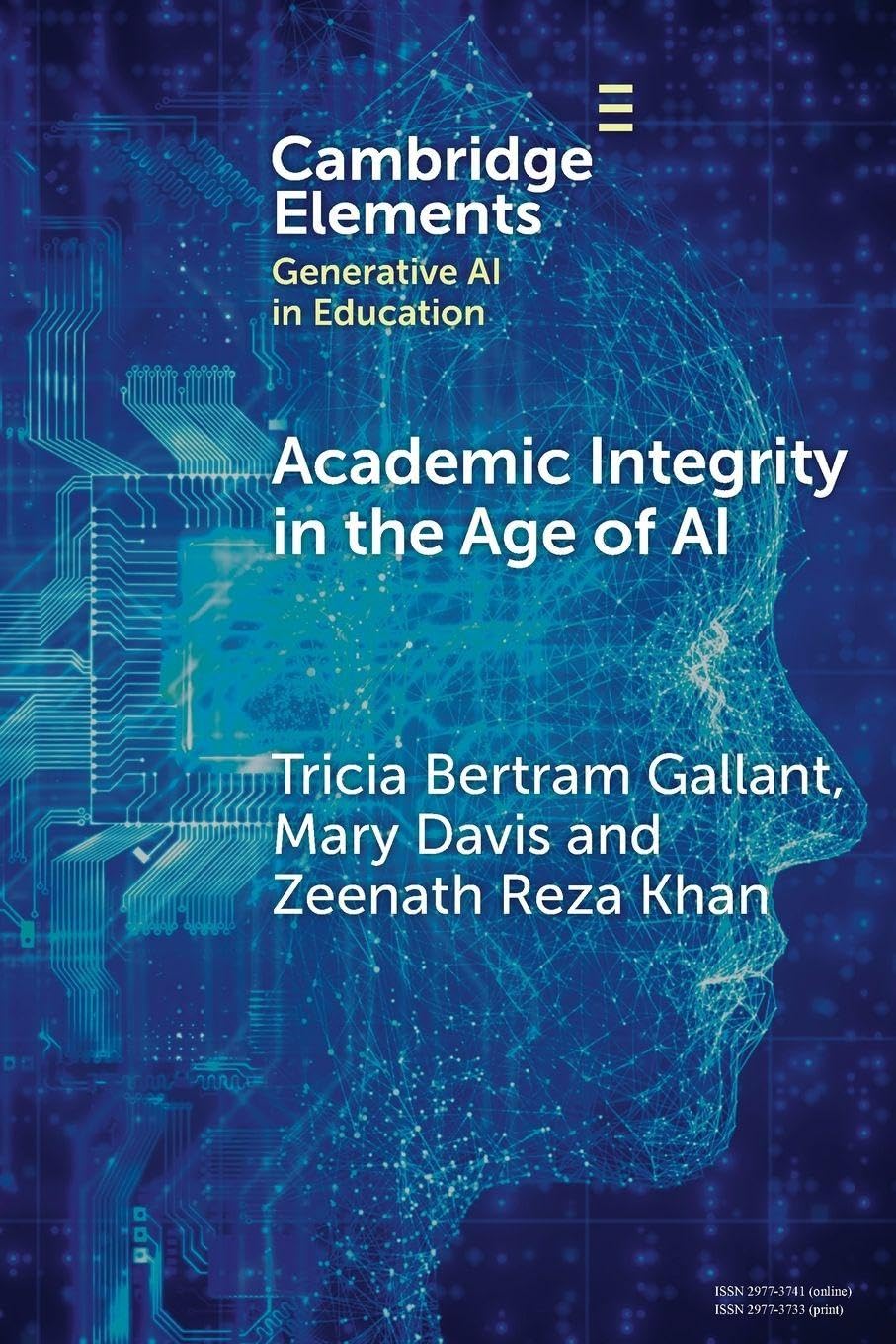 Academic Integrity in the Age of AI (Elements in Generative AI in Education)