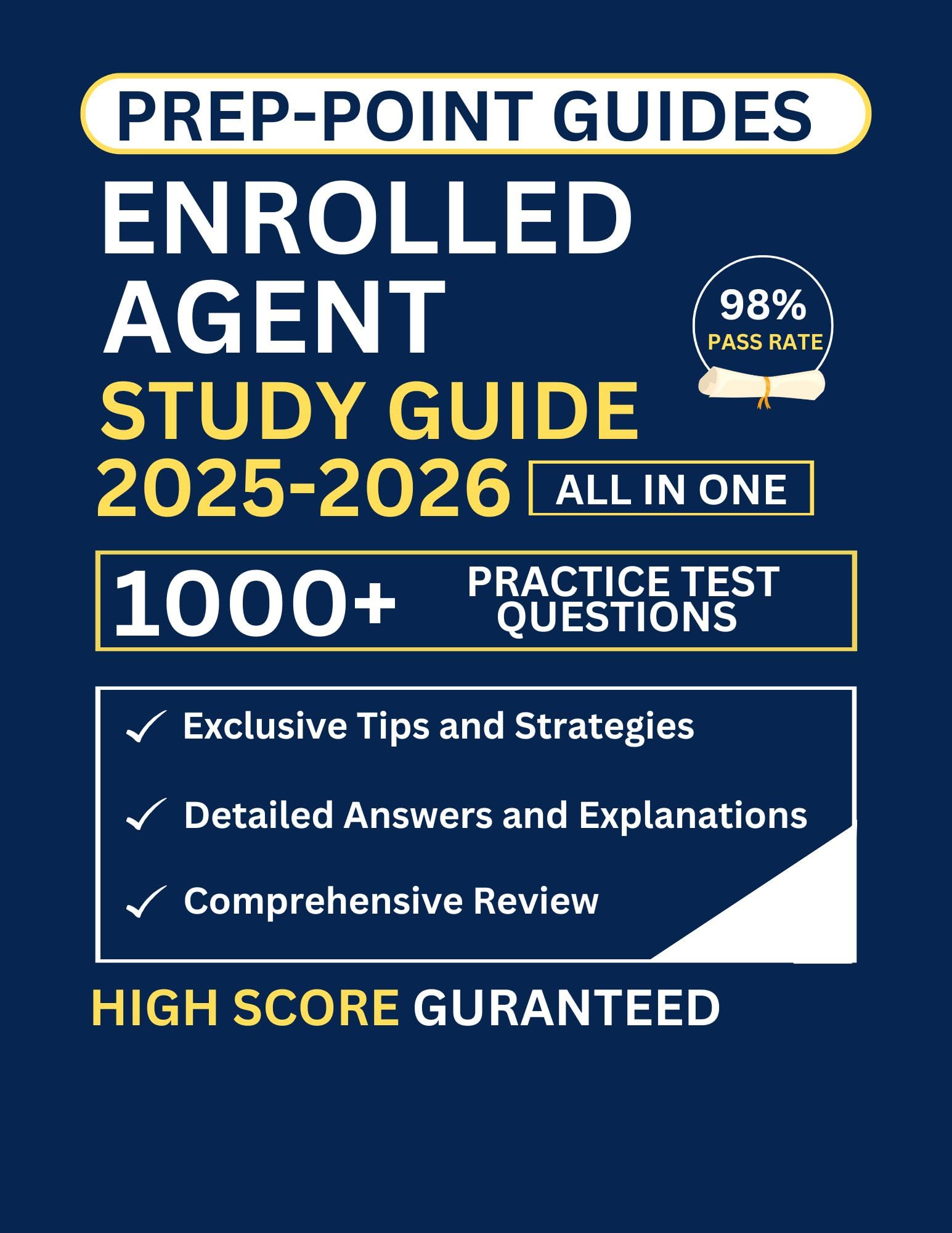 Enrolled Agent Study Guide 2025-2026: The Most Complete Study Guide to Dominate the Enrolled Agent Exam | Includes 1000+ Practice Questions, Exclusive Tips & Strategies