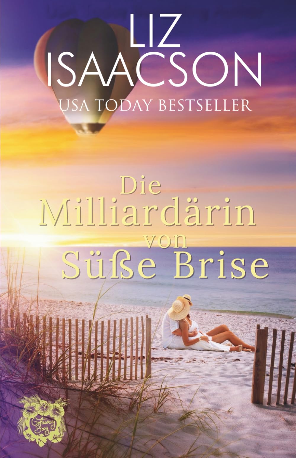 Die Milliardärin von Süße Brise: Eine süße Strandlektüre (Liebe im Paradies)