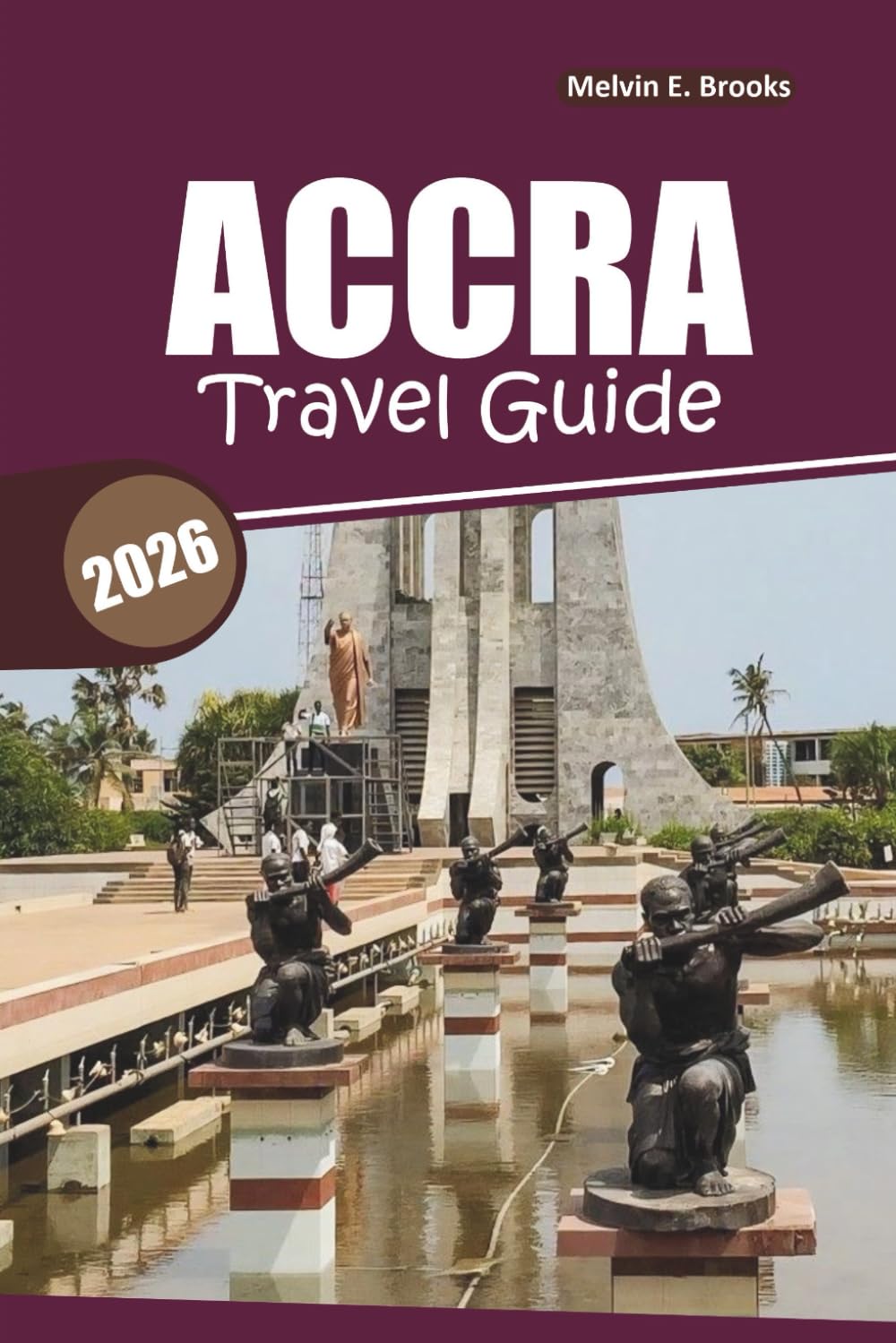 Accra Travel Guide 2026: What to Know Before Visiting Ghana’s Capital City — Travel Planning Tips, Cultural Insights, and Everyday Experiences