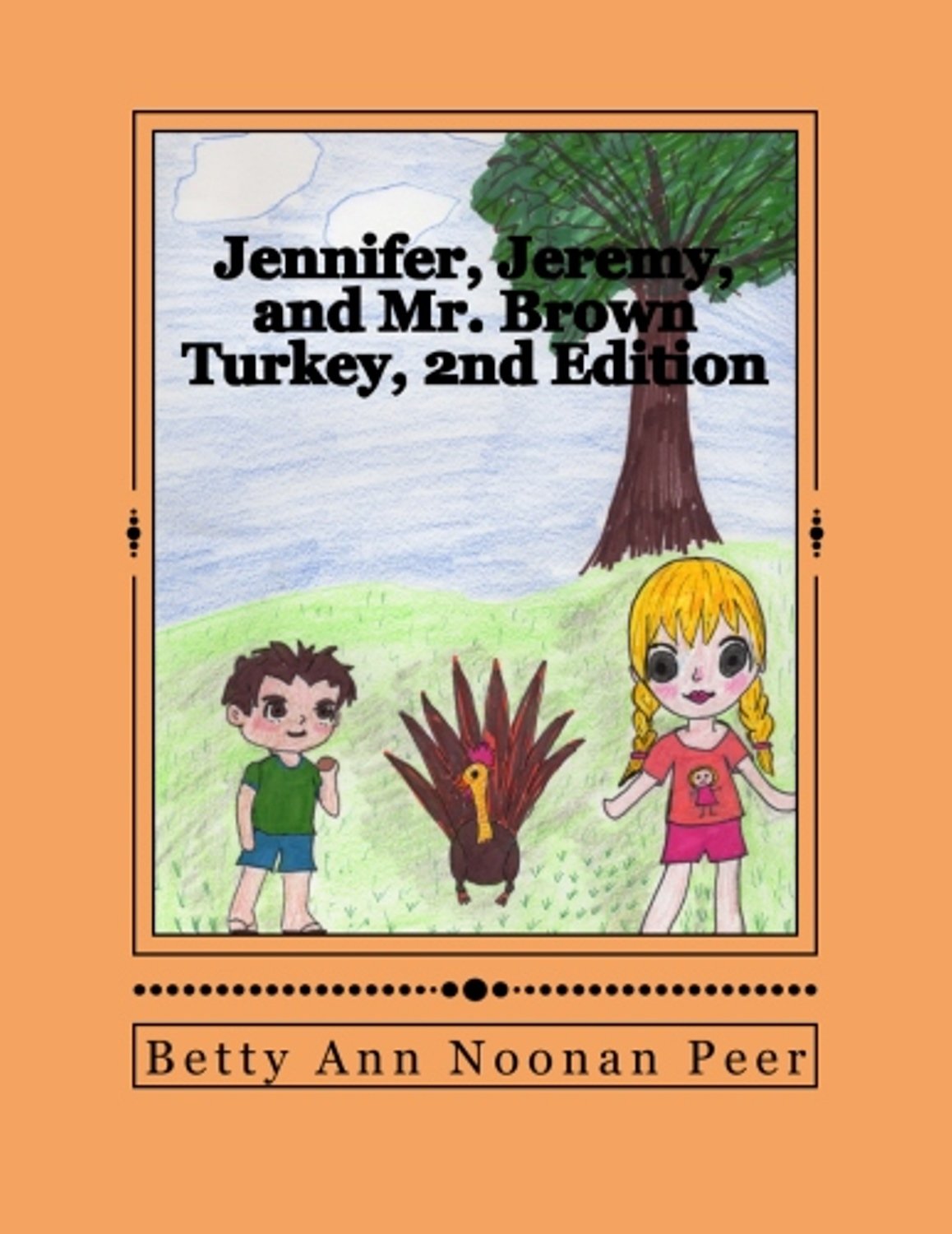 Jennifer, Jeremy, and Mr. Brown Turkey, 2nd Edition (Adventures with Jennifer Book 4)