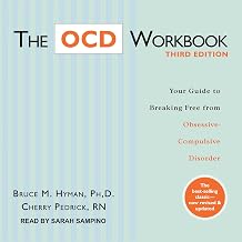 The OCD Workbook, Third Edition: Your Guide to Breaking Free from Obsessive-Compulsive Disorder