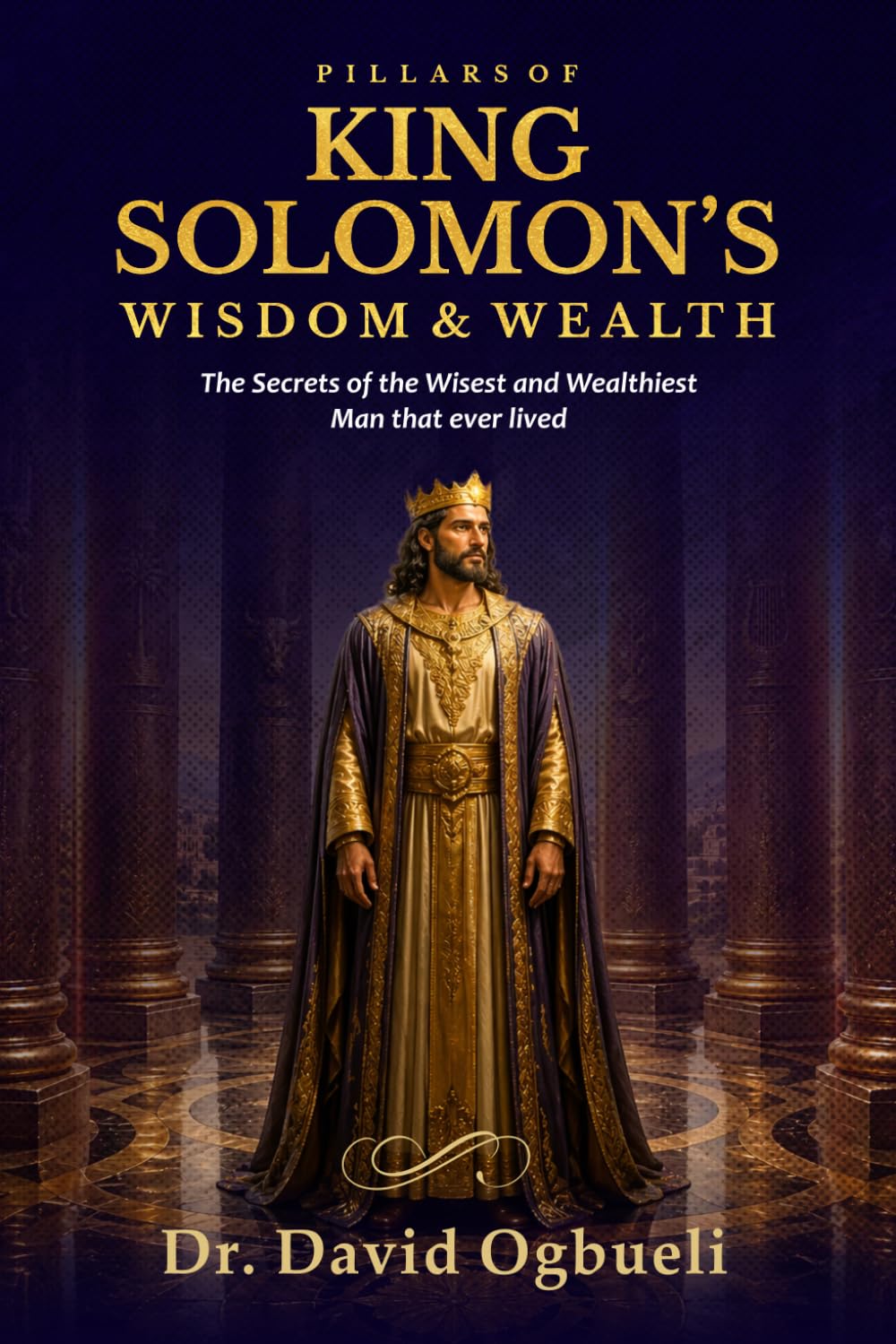 PILLARS OF SOLOMON'S WISDOM & WEALTH