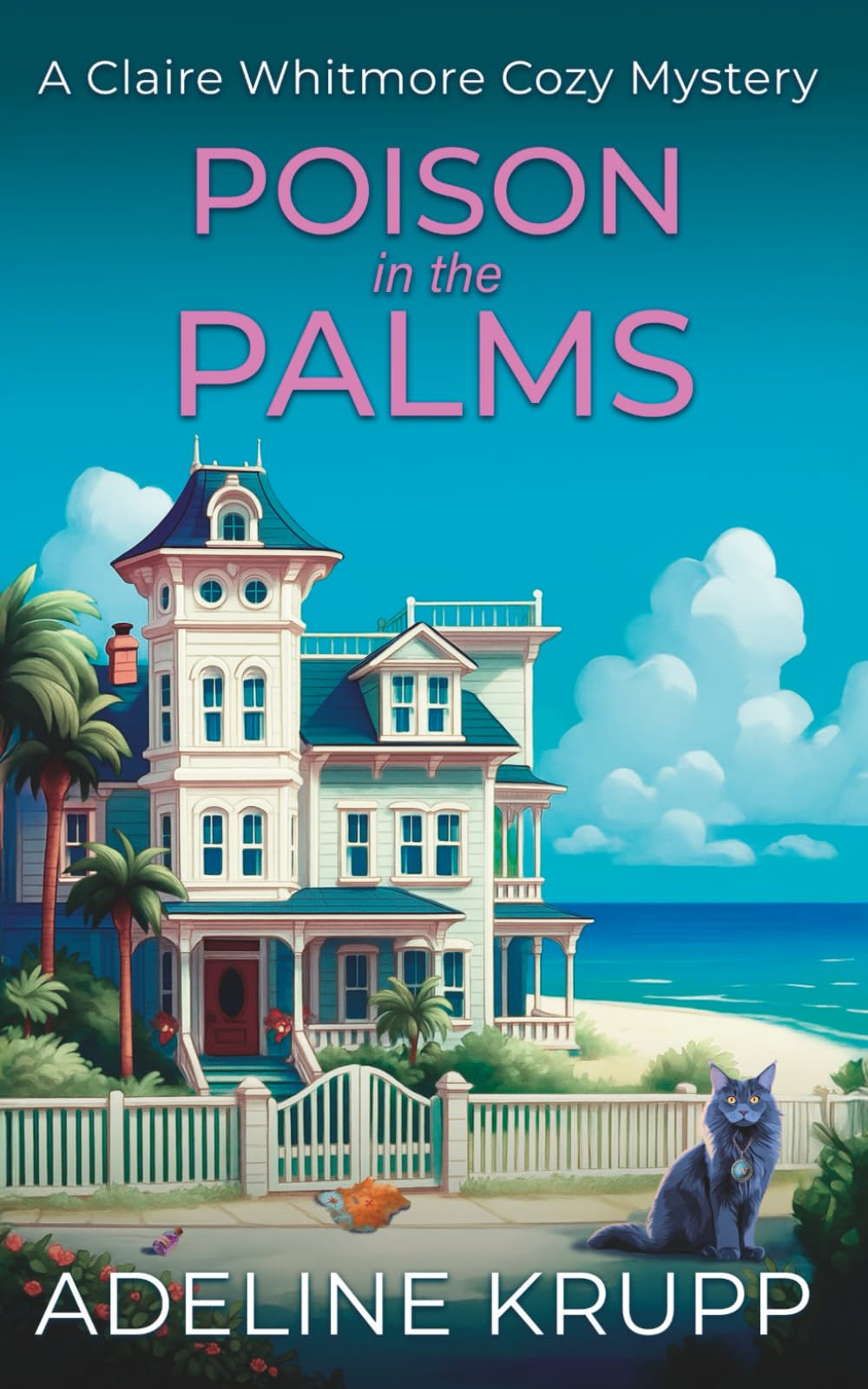 Poison in the Palms: A Claire Whitmore Cozy Mystery: 1 (The Claire Whitmore Cozy Mystery Series)