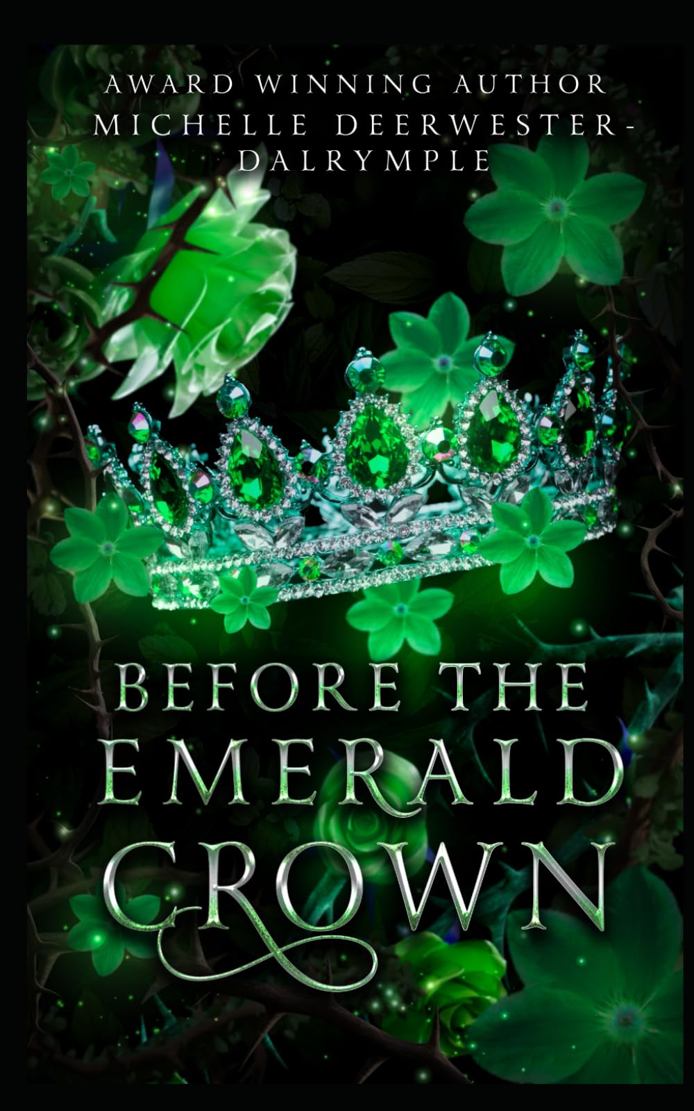 Before the Emerald Crown: A Romantasy Fairy Tale Villain Backstory Retelling Adaptation (The Before . . . Fairy Tale Series)