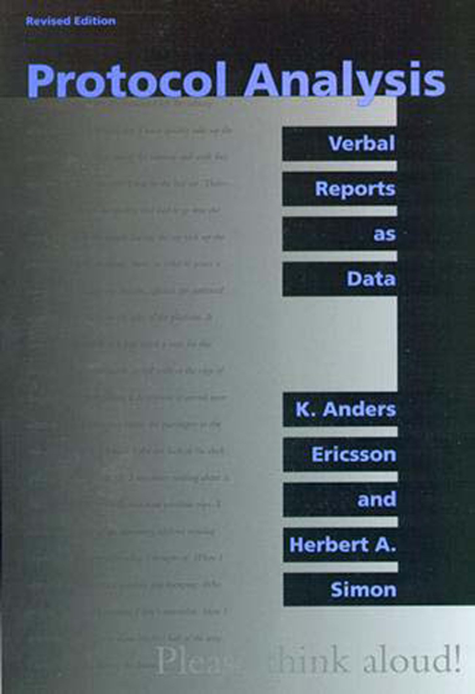 Protocol Analysis, revised edition: Verbal Reports as Data (Bradford Books)