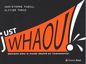 Download Just Whaou ! Welcome dans le monde déjanté de l'événementiel PDF