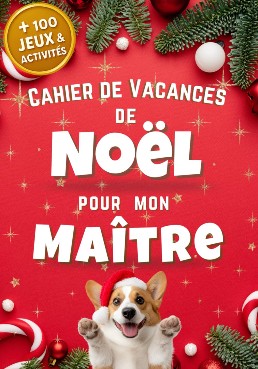 Independently published Cahier de Vacances de Noël pour mon Maître, de 100 jeux et activités: Pour remercier mon AESH, ATSEM, Maitresse, Maitre. Idée cadeau pour instituteur pour Noël. (French Edition)