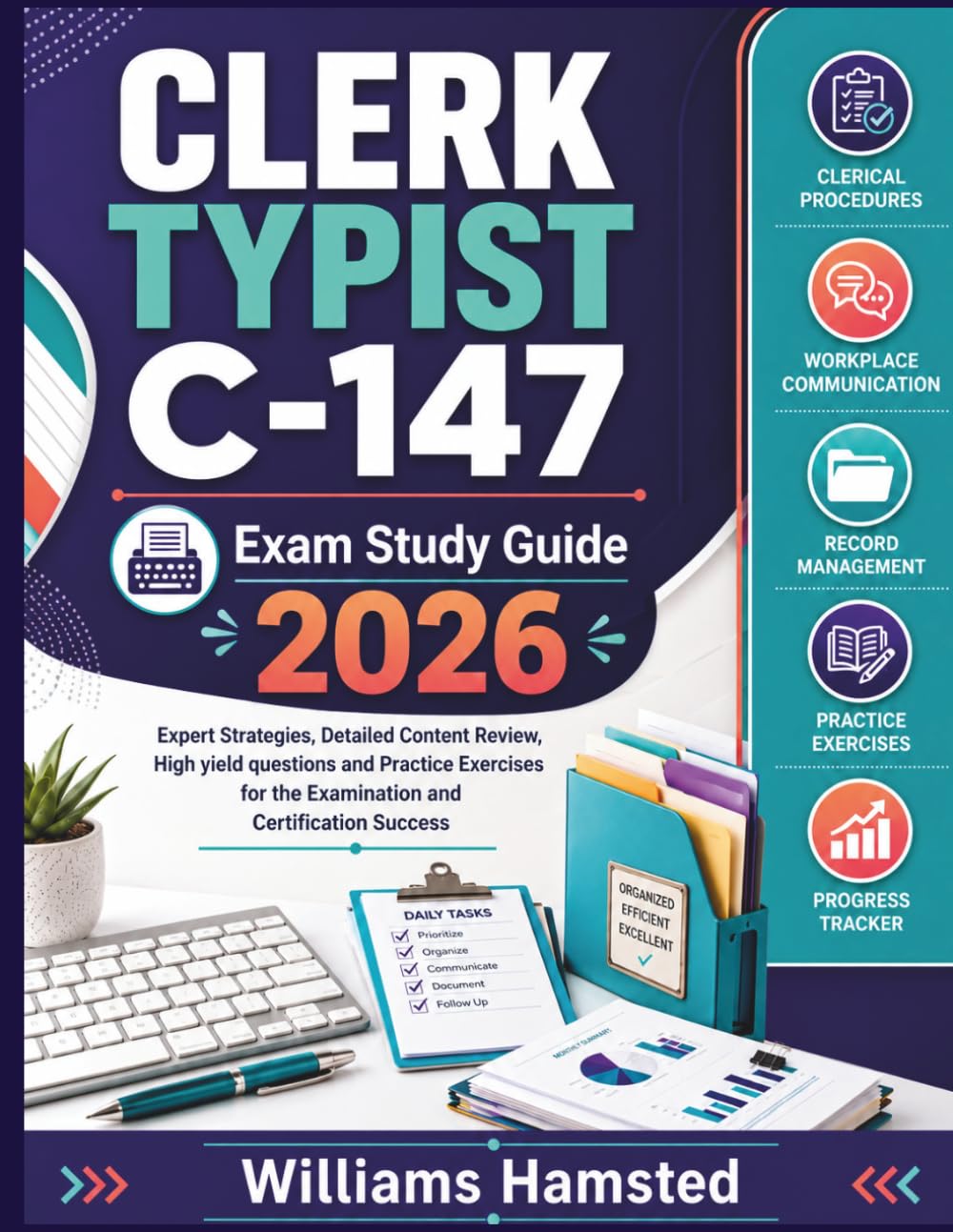 CLERK TYPIST C-147 Exam Study Guide 2026: Expert Strategies, Detailed Content Review, High yield questions and Practice Exercises for the Examination and Certification Success