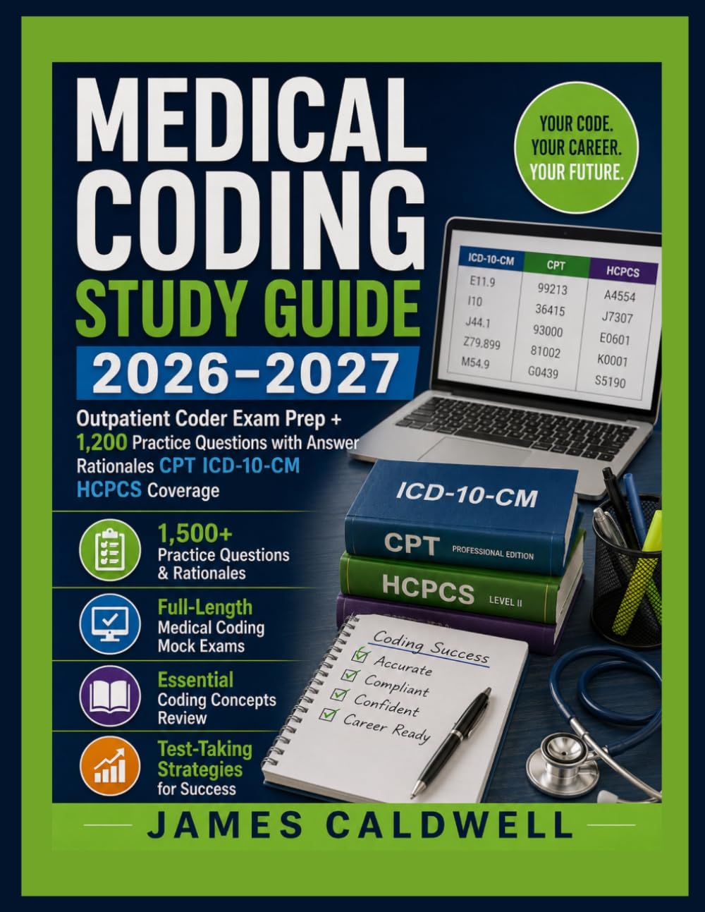 Medical Coding Study Guide 2026-2027: Outpatient Coder Exam Prep + 1,500 Practice Questions with Answer Rationales CPT ICD-10-CM HCPCS Coverage