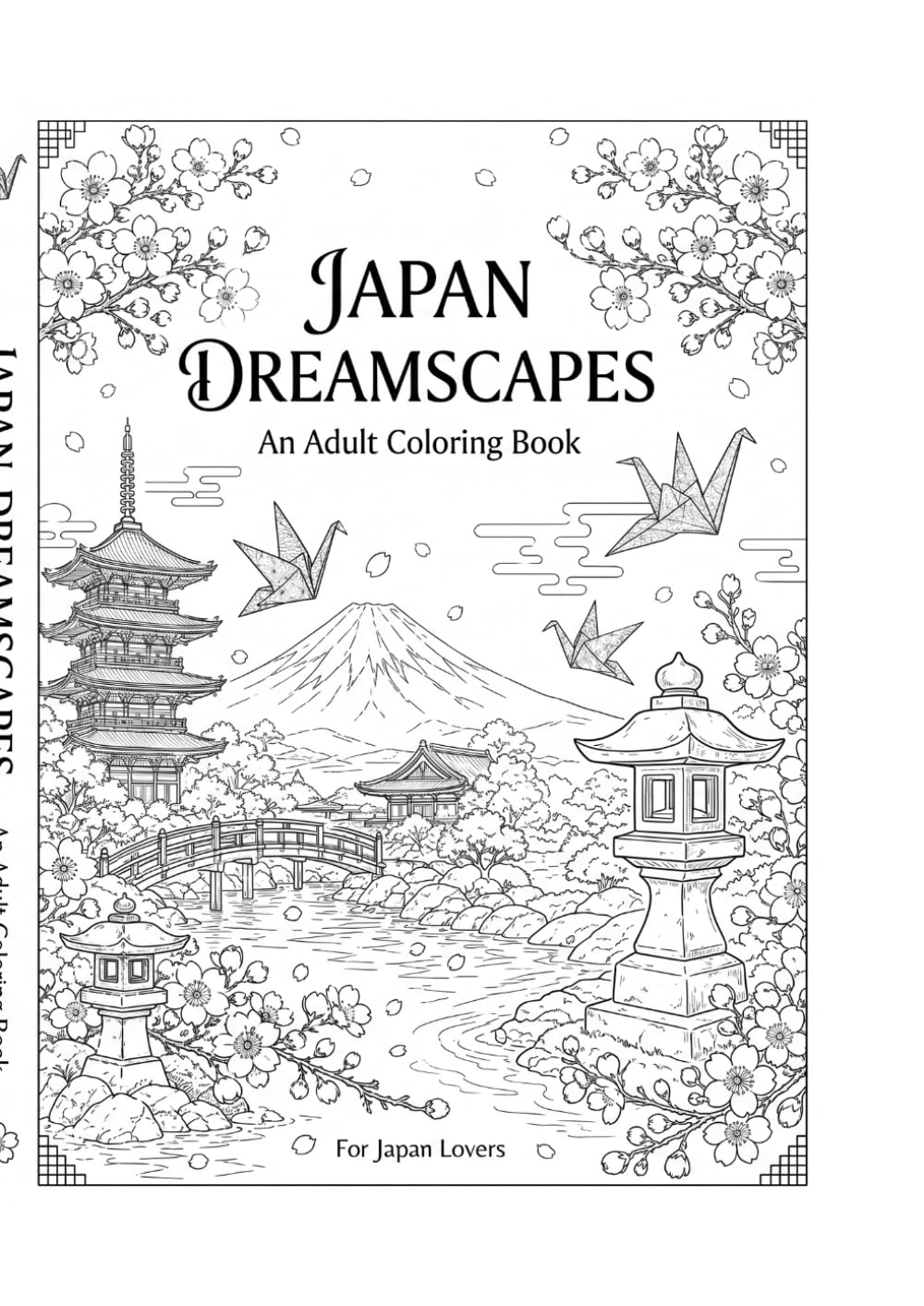 Japan Dreamscapes: An Adult Coloring Book (Japan Dreamscapes Collection)