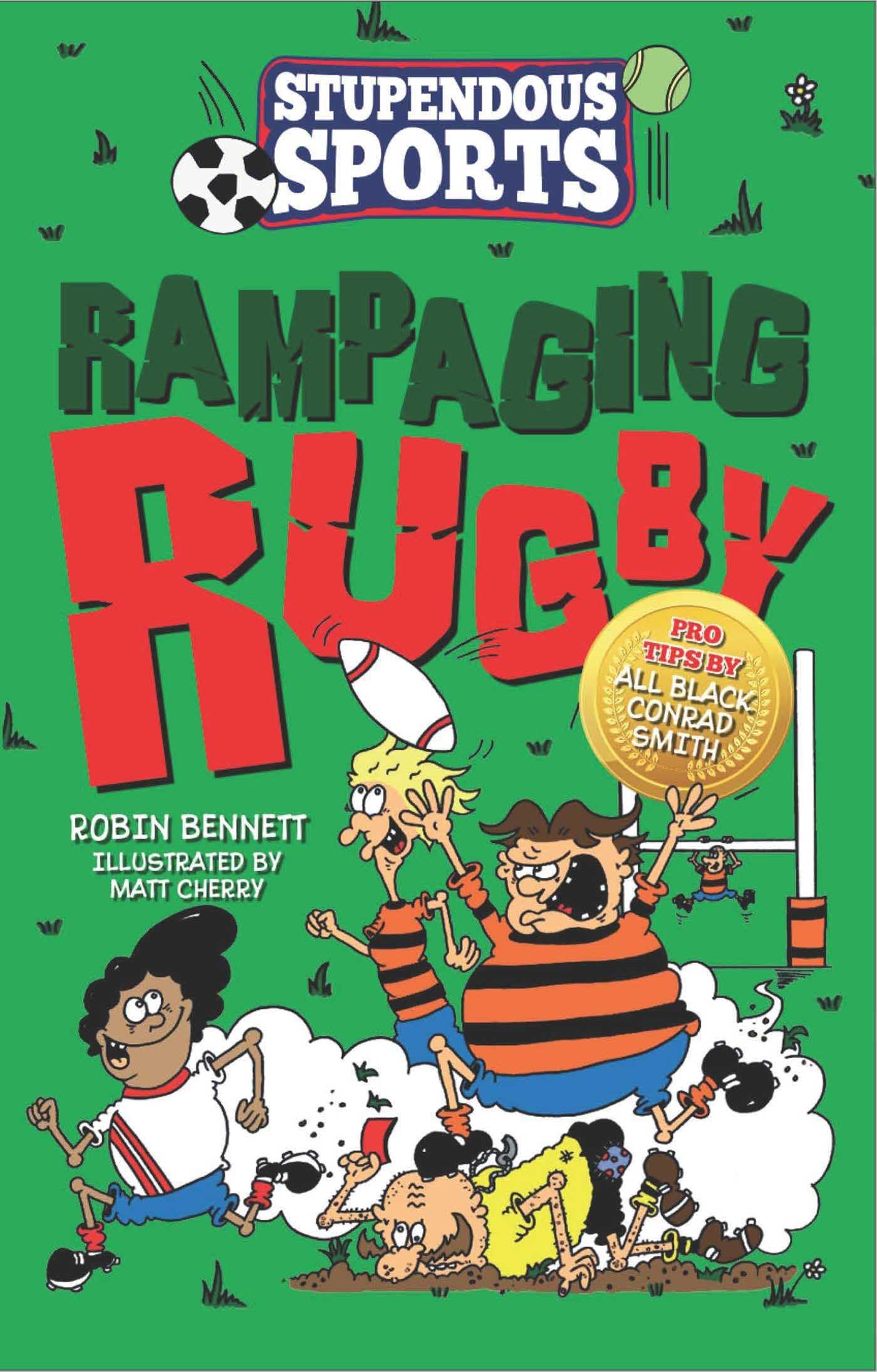 Rampaging Rugby (Stupendous Sports): 1 By Robin Bennett,Matt Cherry