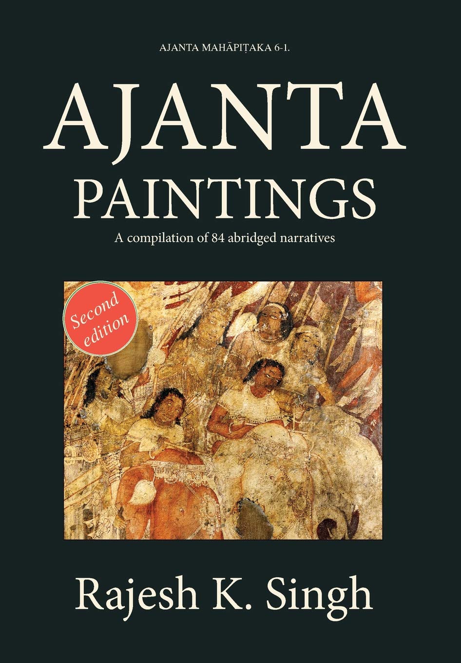 Buy Ajanta Paintings: A compilation of 84 abridged narratives: 6.1