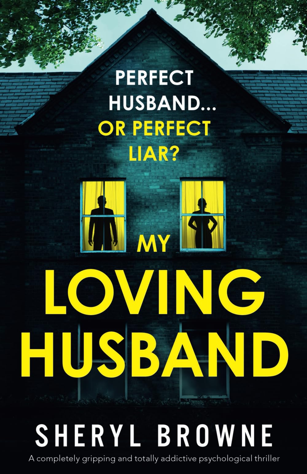 My Loving Husband: A completely gripping and totally addictive psychological thriller