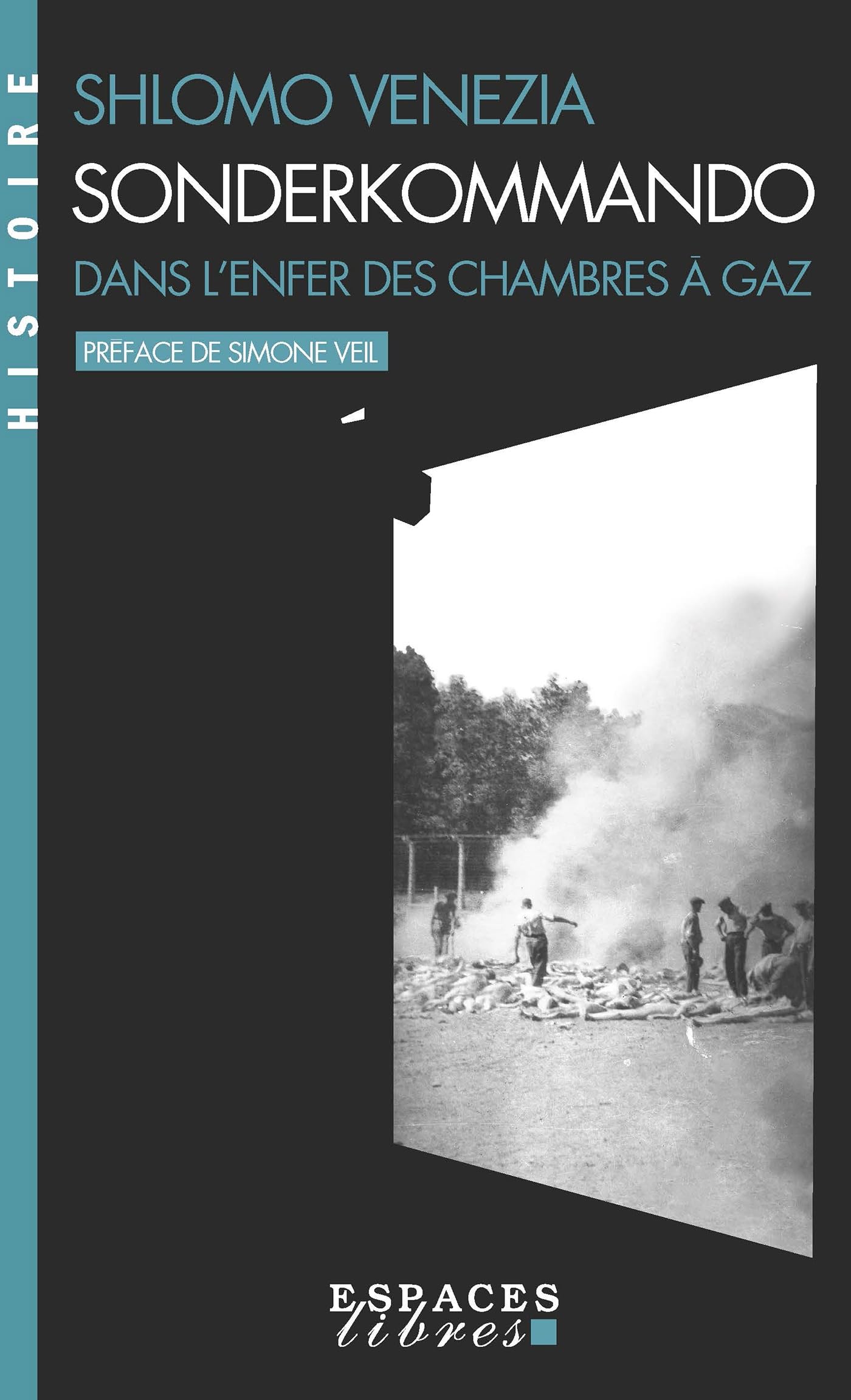 Sonderkommando (Espaces Libres - Histoire): Dans l'enfer des chambres à gaz