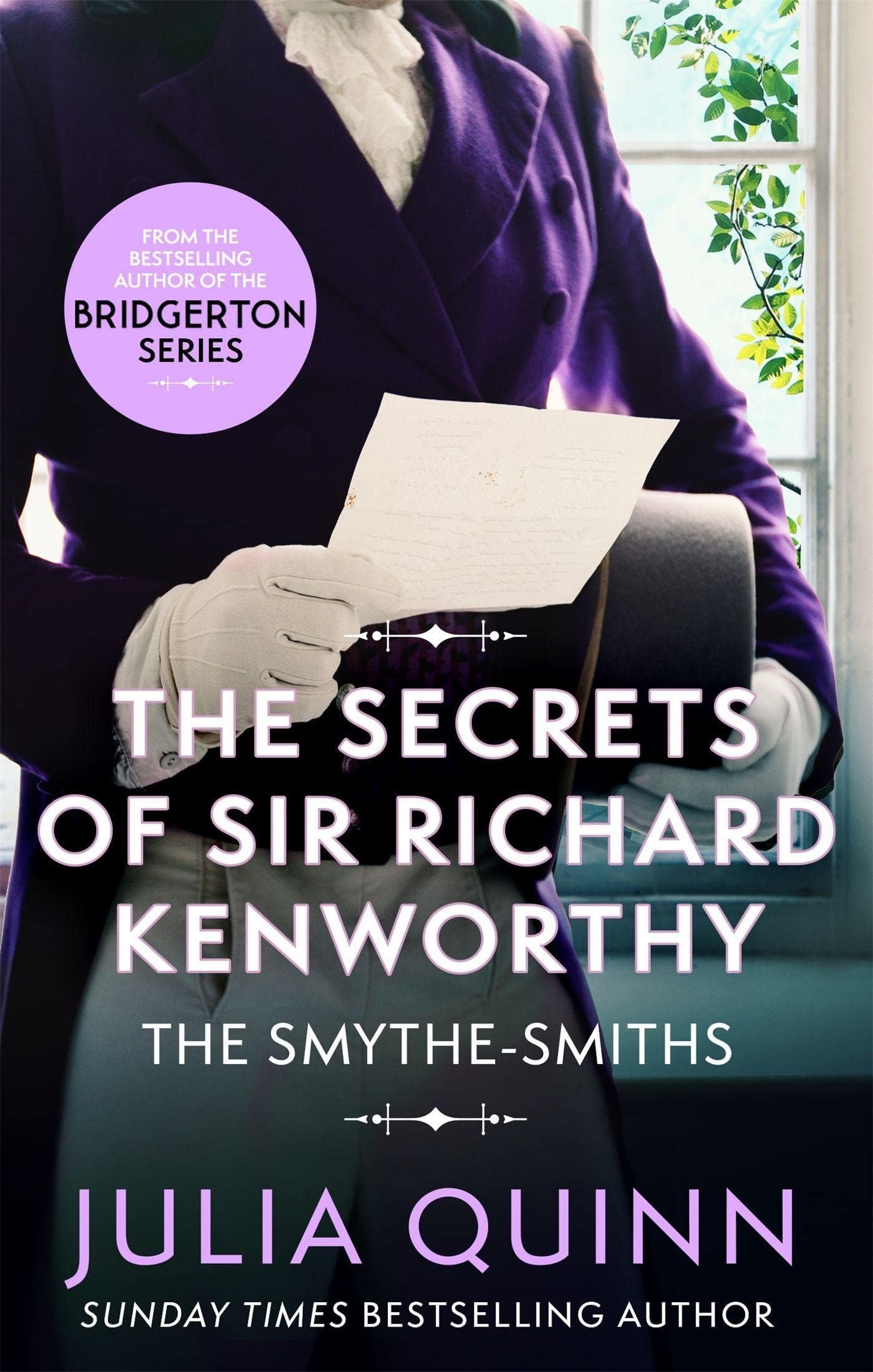 The Secrets of Sir Richard Kenworthy: Number 4 in series (The Smythe-Smith Quartet)