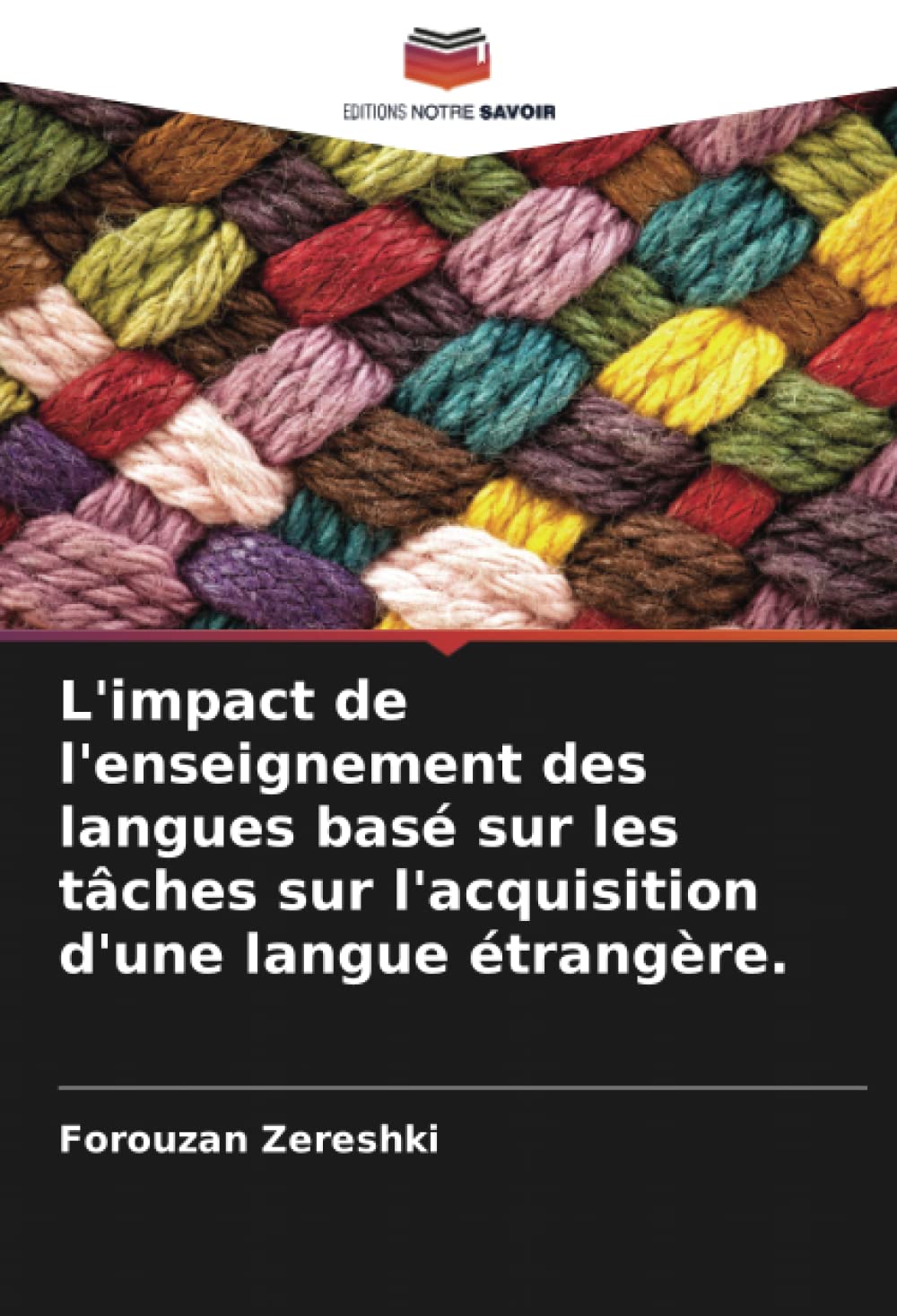 L'impact de l'enseignement des langues basé sur les tâches sur l'acquisition d'une langue étrangère.