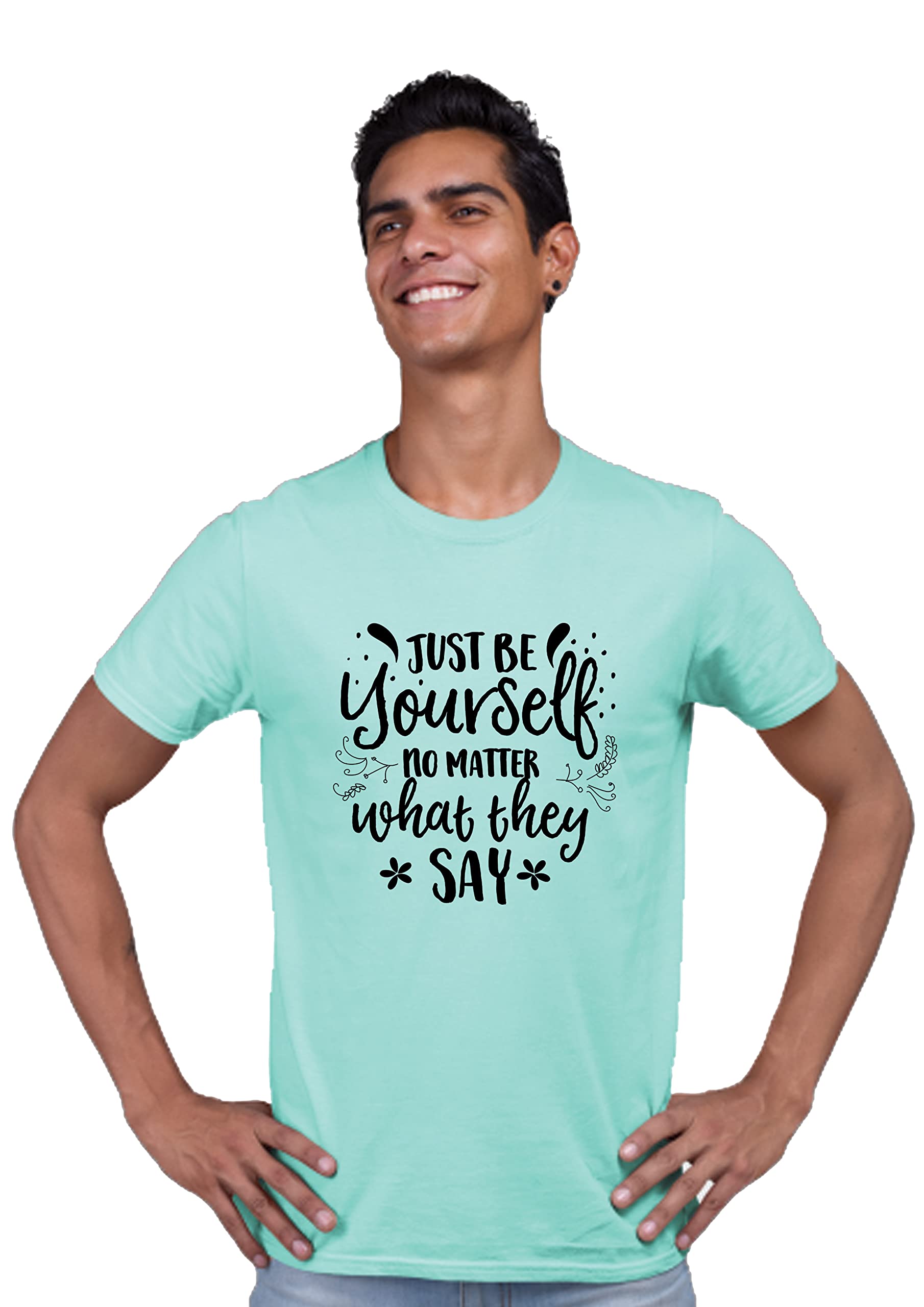 WEO - Wear Every Occasion Just Be Yourself No Matter What The Say.! Half Sleeve Man T-Shirt