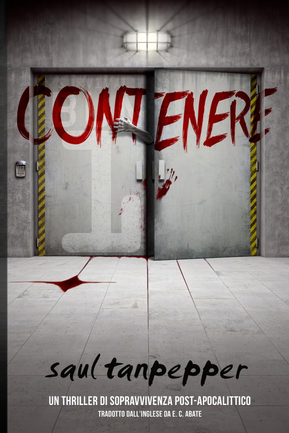 Contenere: Un thriller di sopravvivenza post-apocalittico (BUNKER 12 - Una serie ambientata nel mondo di Flense (Edizione italiana))