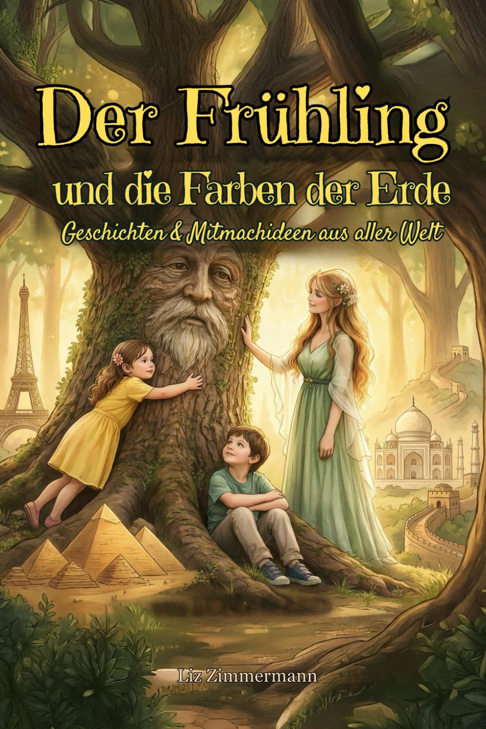 Der Frühling und die Farben der Erde: Geschichten & Mitmachideen aus aller Welt