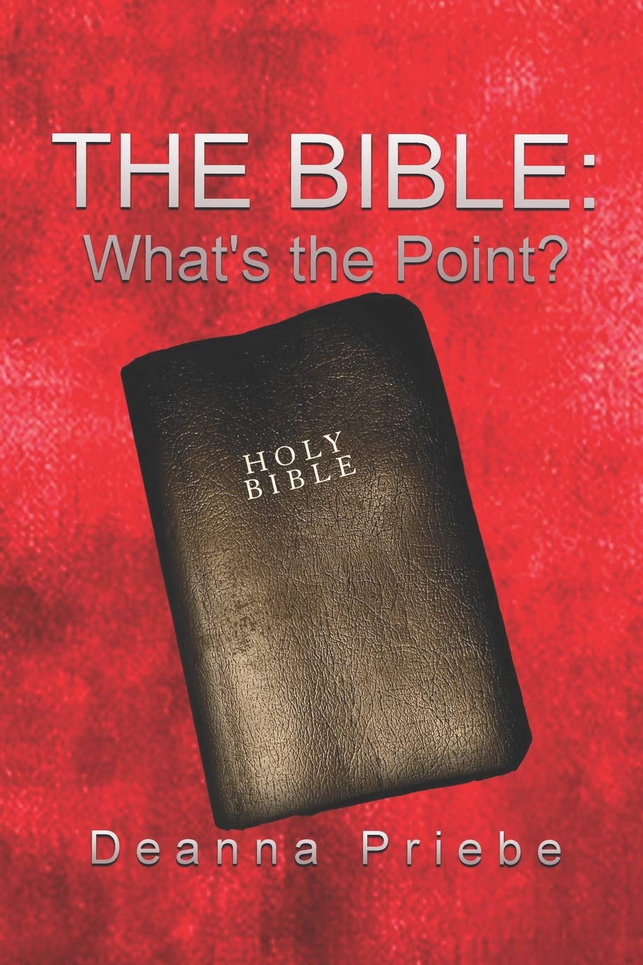 The Bible: What's the Point?