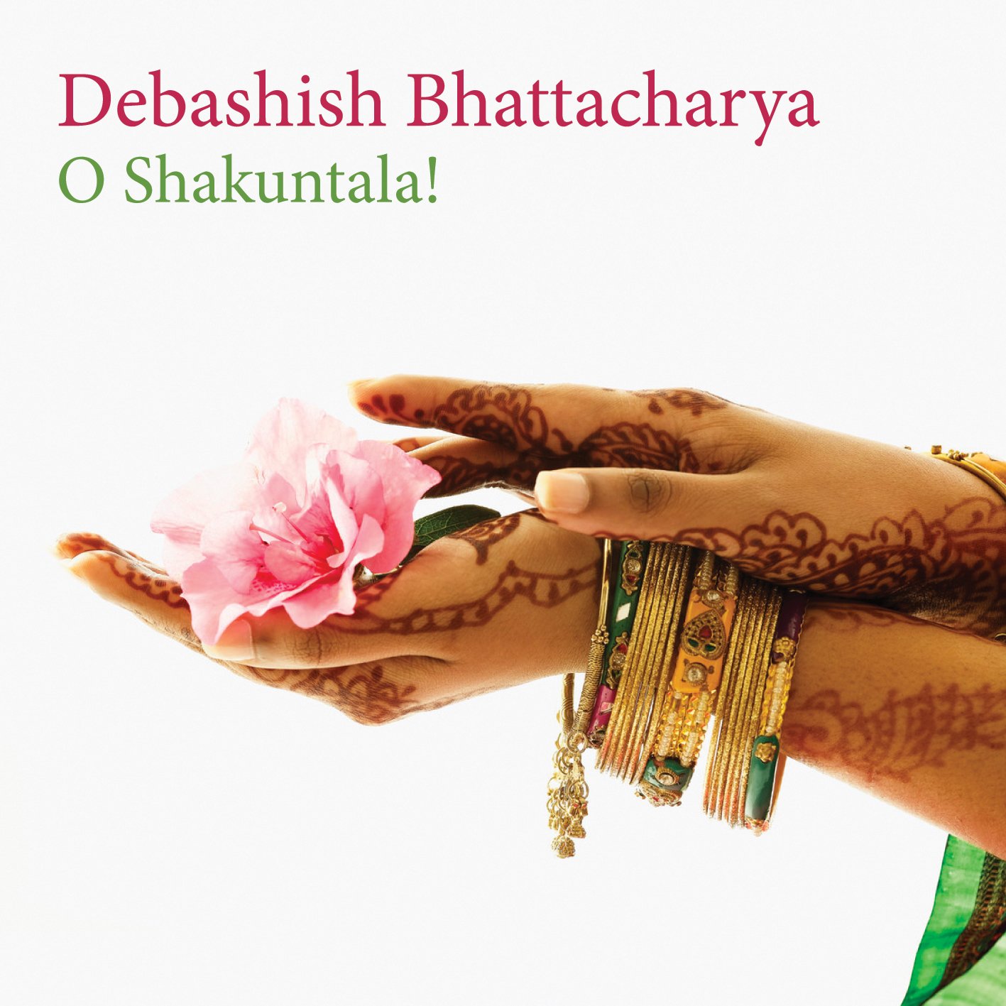 O Shakuntala [Audio CD] BHATTACHARYA,DEBASHISH